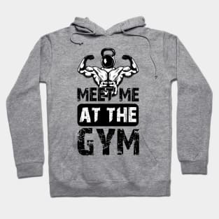 Meet Me At The Gym Hoodie